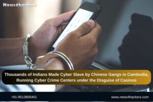 Thousands of Indians Made Cyber Slave by Chinese Gangs in Cambodia