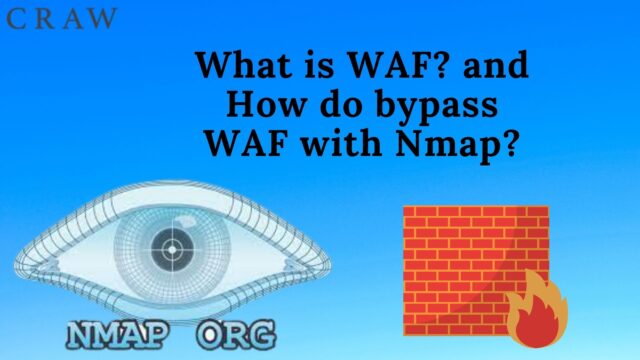 What is WAF? and How do bypass WAF with Nmap?