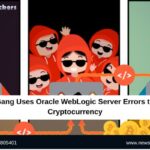 8220 Gang Uses Oracle WebLogic Server Errors to Mine Cryptocurrency